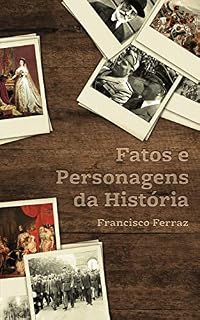 Livro FATOS E PERSONAGENS DA HISTÓRIA POLÍTICA