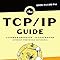 Amazon.com: The TCP/IP Guide: A Comprehensive, Illustrated Internet ...