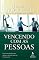 Livro Vencendo com as pessoas (Coleção Motivação com John C. Maxwell)