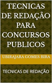TECNICAS DE REDAÇÃO PARA CONCURSOS PUBLICOS: TECNICAS DE REDAÇÃO