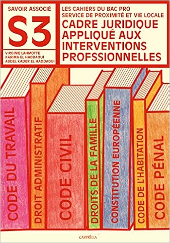 Amazon Fr Cadre Juridique Applique Aux Interventions Professionnelles Bac Pro Spvl Savoirs Associes 3 Elhaddaoui Karima Elhaddaoui Abdelkader Livres