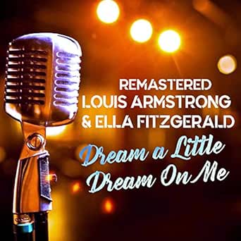 louis armstrong ella fitzgerald dream a little dream