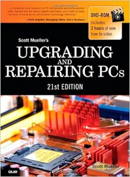 Upgrading and Repairing PCs (21st Edition)