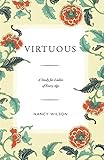 Virtuous: A Study for Ladies of Every Age