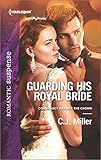 Guarding His Royal Bride (Conspiracy Against the Crown)