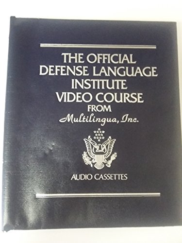 THE OFFICIAL DEFENSE LANGUAGE INSTITUTE VIDEO COURSE FROM Muiltilingua, Inc.