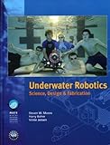 Underwater Robotics : Science, Design and Fabrication