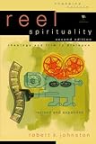 Reel Spirituality: Theology and Film in Dialogue (Engaging Culture)