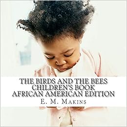 The Birds And The Bees Children S Book African American Edition