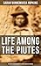 Life Among the Piutes: The First Autobiography of a Native American Woman: The First Autobiography o by