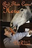 And Then Came Hera by Dana G. DiRicco
