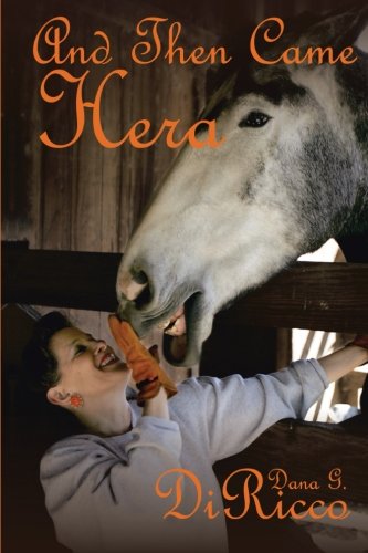 And Then Came Hera by Dana G. DiRicco