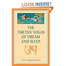 The Tibetan Yogas of Dream and Sleep