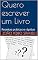 Livro Quero escrever um Livro: Receitas práticas e rápidas