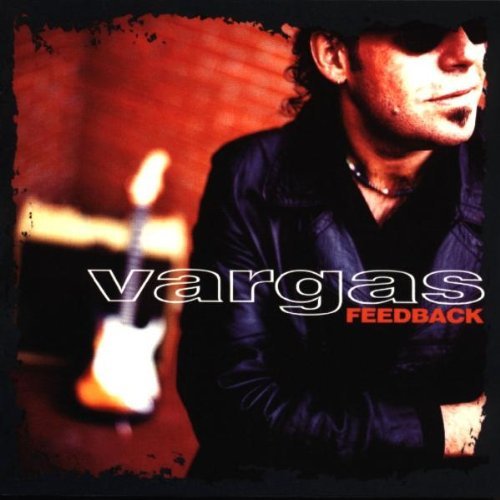 Vargas Blues Band - Feedback By Vargas Blues Band - Zortam Music