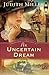 An Uncertain Dream (Postcards From Pullman Book #3) by Judith Miller