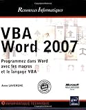 VBA Word 2007 : Programmez dans Word avec les macros et le langage VBA by