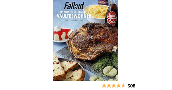 Fallout Das Offizielle Kochbuch Fur Vaultbewohner Rosenthal Victoria 9783833237065 Amazon Com Books 