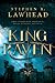 King Raven: Hood, Scarlet, and Tuck (The King Raven Trilogy) by