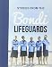 Stories from the Bondi Lifeguards by