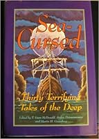 Sea-Cursed: Thirty Terrifying Tales Of The Deep 1566191912 Book Cover