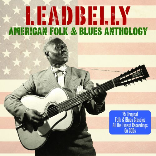 Leadbelly - American Folk & Blues Anthology - Zortam Music