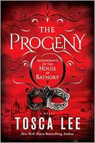 The Progeny A Novel By Tosca Lee May 24 2016 Amazon
