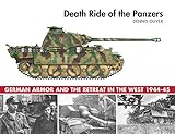 Death Ride of the Panzers: German Armor and the Retreat in the West, 1944-45 by 