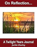 Image de On Reflection: A Twilight Years Journal (Slice of Life)