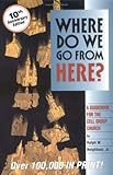 Where Do We Go from Here?: A Guidebook for the Cell Group Church