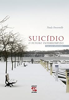 Livro Suicídio: o futuro interrompido: Um guia para sobreviventes