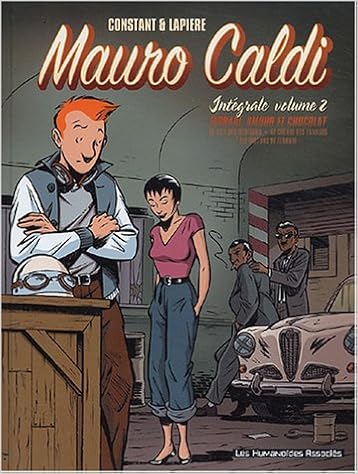 Amazon Fr Integrale Mauro Caldi Tome 2 Constant Michel Lapiere Denis Livres