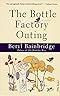 The Bottle Factory Outing