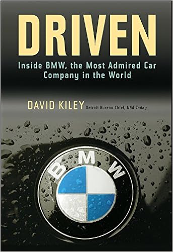 Driven: Inside BMW, the Most Admired Car Company in the World