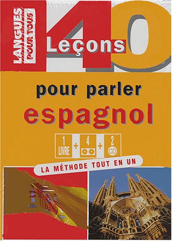 40 leçons pour parler espagnol : Coffret livre + 4 cassettes audio + 2 CD audio (4CD audio) by (Mass Market Paperback)