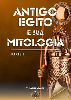 Livro Antigo Egito e sua Mitologia (Parte I)