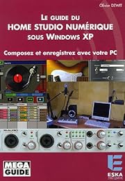 Le  guide du home studio numérique sous Windows XP