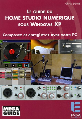 Le  guide du home studio numérique sous Windows XP