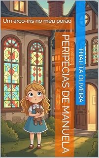 Livro Peripécias de Manuela: Um arco-íris no meu porão