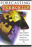 Book cover for Forecasting Terrorism: Indicators and Proven Analytic Techniques
