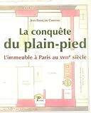 La conquête du plain-pied : L'immeuble à Paris au XVIIIe siècle by