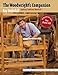 The Woodwright's Companion: Exploring Traditional Woodcraft
