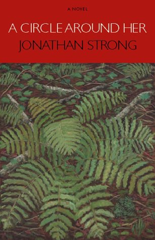 A Circle Around Her by Jonathan Strong