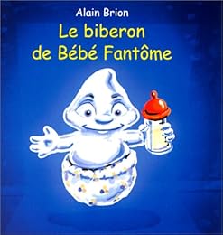Le  biberon de Bébé Fantôme