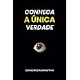 Conheça a Única Verdade | Amazon.com.br