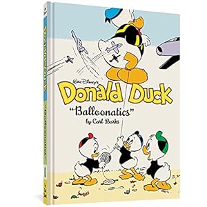 DISNEY BARKS 25 DONALD DUCK – BALLOONATICS: The Complete Carl Barks Disney Library Vol. 25: 0