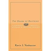The Drama of Doctrine: A Canonical Linguistic Approach to Christian Doctrine