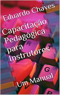 Livro Capacitação Pedagógica para Instrutores: Um Manual