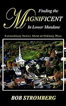 Finding The Magnificent In Lower Mundane