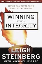 Winning with Integrity: Getting What You're Worth Without Selling Your Soul